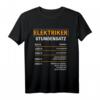 Elektriker Stundensatz Stundenlohn Lustiges Elektriker T-Shirt – Originelles Geschenk für Elektriker, Väter, Mütter & Familien zu Geburtstag, Weihnachten & Co.