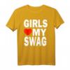 Girls Love My Swag Shirt - Lustiges Statement T-Shirt für Damen, Herren, Kinder & Trendsetter