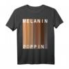 Melanin Poppin T-Shirt – Feier deine Wurzeln, Schwarze Kultur & afroamerikanisches Erbe, perfekt für den schwarzen Geschichtsmonat