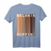 Melanin Poppin T-Shirt – Feier deine Wurzeln, Schwarze Kultur & afroamerikanisches Erbe, perfekt für den schwarzen Geschichtsmonat