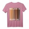 Melanin Poppin T-Shirt – Feier deine Wurzeln, Schwarze Kultur & afroamerikanisches Erbe, perfekt für den schwarzen Geschichtsmonat
