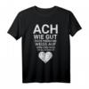 Ach wie gut dass niemand weiß auf wen und was ich alles - Lustiges Statement-T-Shirt gegen negative Energien, perfekt als Geschenk für Selbstbewusste zu Geburtstag & Weihnachten