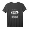 Gefallener Engel aus der Hölle - Sarkasmus und Humor Ampel T-Shirt für Ironie-Fans