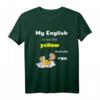 My English is not the yellow from the egg Denglisch T-Shirt – Lustiges Schulabschlussgeschenk für Schüler, Lehrer & Freunde