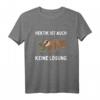 Hektik ist auch keine Lösung | Lustiges Faultier T-Shirt für Entspannung & Humor im Büro