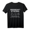 Wissenschaft Ist Rational Außer Quantenphysik T-Shirt für Physiker und Physik-Studenten – Lustiger Spruch für Wissenschaftler