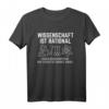 Wissenschaft Ist Rational Außer Quantenphysik T-Shirt für Physiker und Physik-Studenten – Lustiger Spruch für Wissenschaftler