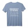 Wissenschaft Ist Rational Außer Quantenphysik T-Shirt für Physiker und Physik-Studenten – Lustiger Spruch für Wissenschaftler