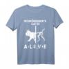 Schrödingers Katze - Tot UND lebendig - Physik-Nerd T-Shirt für Wissenschaftsliebhaber und Lehrer
