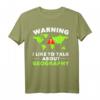 Geografie-Nerds Ich spreche gerne über Geographie-Geographen T-Shirt – Klassisch geschnitten, doppelt genähter Saum
