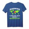Geografie-Nerds Ich spreche gerne über Geographie-Geographen T-Shirt – Klassisch geschnitten, doppelt genähter Saum