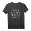 Anti-Rassismus T-Shirt mit Spruch 'Make Racism Wrong Again' – Politisches Shirt gegen Rassismus & soziale Gerechtigkeit