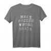 Anti-Rassismus T-Shirt mit Spruch 'Make Racism Wrong Again' – Politisches Shirt gegen Rassismus & soziale Gerechtigkeit