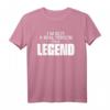 Herren Damen Not A Real Person I'm A Legend T-Shirt - Lustiges Geschenk für Freunde, Familie und Legend Fans