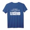 Herren Damen Not A Real Person I'm A Legend T-Shirt - Lustiges Geschenk für Freunde, Familie und Legend Fans