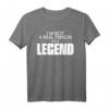 Herren Damen Not A Real Person I'm A Legend T-Shirt - Lustiges Geschenk für Freunde, Familie und Legend Fans