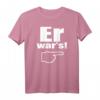 Er War's - Lustiges T-Shirt mit Spruch für Jugendliche, Schüler & Alltag – Zeige wer es war