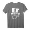 Er War's - Lustiges T-Shirt mit Spruch für Jugendliche, Schüler & Alltag – Zeige wer es war