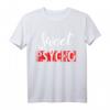 Sweet but Psycho Shirt | Süß aber Psycho T-Shirt für Frauen mit Humor - Originelles Statement für jeden Anlass
