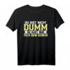Lustiges Besserwisser T-Shirt - Du bist nicht dumm, du hast nur Pech beim Denken, perfektes Geschenk zu Weihnachten oder Geburtstag für Freunde mit Humor