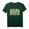 Lustiges Besserwisser T-Shirt - Du bist nicht dumm, du hast nur Pech beim Denken, perfektes Geschenk zu Weihnachten oder Geburtstag für Freunde mit Humor