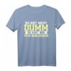 Lustiges Besserwisser T-Shirt - Du bist nicht dumm, du hast nur Pech beim Denken, perfektes Geschenk zu Weihnachten oder Geburtstag für Freunde mit Humor