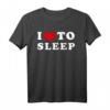 I Love To Sleep T-Shirt – Lustiges Vintage Design für Schlafliebhaber, bequemes Freizeitshirt