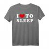 I Love To Sleep T-Shirt – Lustiges Vintage Design für Schlafliebhaber, bequemes Freizeitshirt