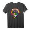 Wage es, du selbst zu sein - Gay Pride Support T-Shirt für Vielfalt, Gleichberechtigung & Akzeptanz