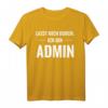 Lass Mich Durch Ich Bin Admin T-Shirt - Lustiges IT Admin Geschenk für Informatiker, Systemadministratoren & Hobby Computer-Bastler
