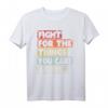Feminist Shirt - Retro Vintage Jahrgang Feminismus T-Shirt für Männer und Frauen mit Slogan 'Fight For The Things You Care About' als Geschenk