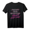 Protect Your Daughters Educate Your Sons Feministinnen Frauen T-Shirt – Für Powerfrauen, Feministinnen & Frauenrechte zum Weltfrauentag & Demo
