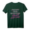 Protect Your Daughters Educate Your Sons Feministinnen Frauen T-Shirt – Für Powerfrauen, Feministinnen & Frauenrechte zum Weltfrauentag & Demo