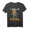 I do it for the Pizza - Lustiges Fitness Muskel T-Shirt für Pizza-Fans, perfekt als Geschenk zu Weihnachten, Geburtstag & Urlaub