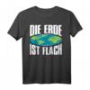 Die Erde Ist Flach Flat Earth Society T-Shirt – Lustiges Globus Geschenk für jeden Anlass wie Geburtstag, Jahrestag, Weihnachten, Mutter- und Vatertag