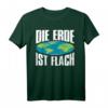 Die Erde Ist Flach Flat Earth Society T-Shirt – Lustiges Globus Geschenk für jeden Anlass wie Geburtstag, Jahrestag, Weihnachten, Mutter- und Vatertag