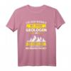 Lustiges Geologen T-Shirt mit Spruch – Geschenkidee für Steine- und Bergliebhaber, Wissenschaftler & Forscher