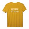 Die Erde Ist Flach T-Shirt für Verschwörungstheoretiker - Vintage Statement-Shirt für Männer & Frauen
