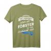 Förster T-Shirt - Lustiges Forstwirtschaft Geschenk für Waldarbeiter, Holzfäller & Naturfreunde, perfekt für Geburtstage & Weihnachten