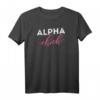 Klassisches Mode Alpha Küken frech weiblich T-Shirt – Geschenk für starke, verantwortungsbewusste Frauen und Mädchen