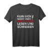 Kleb Dich Nicht Fest Lern Lesen Und Schreiben Klimakleber T-Shirt – Humorvolles Statement gegen Klimakleber und Klima-Aktivismus