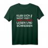 Kleb Dich Nicht Fest Lern Lesen Und Schreiben Klimakleber T-Shirt – Humorvolles Statement gegen Klimakleber und Klima-Aktivismus