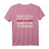 Kleb Dich Nicht Fest Lern Lesen Und Schreiben Klimakleber T-Shirt – Humorvolles Statement gegen Klimakleber und Klima-Aktivismus
