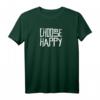 Choose Happy T-Shirt – Fröhliches Englisch Motivationsshirt für Lehrer, Optimisten & Protestierer