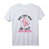Die tut nix die will nur saufen Party Bier Wein T-Shirt – Lustiges Geschenk für Frauen, Junggesellinnenabschied & Alkohol-Liebhaberinnen
