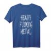 Heavy Fucking Metal - Head Banger Death Rockstar Gothic T-Shirt für Metal- und Rockfans, Perfektes Geschenk für Gigs und Partys
