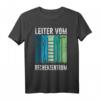 Leiter vom Rechenzentrum Gärner Garten IT Rechenzentrum T-Shirt – Ideales Geschenk für Hobbygärtner, Schrebergartenbesitzer und Gartenliebhaber
