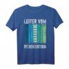 Leiter vom Rechenzentrum Gärner Garten IT Rechenzentrum T-Shirt – Ideales Geschenk für Hobbygärtner, Schrebergartenbesitzer und Gartenliebhaber