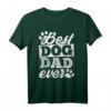 Best Dog Dad Ever Hund Hundepapa T-Shirt – Perfektes Vatertagsgeschenk für Hundeliebhaber & Familienliebe zeigen