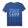 Schalke Aufstieg 2022 in die 1. Liga - Fan-Shirt für treue Gelsenkirchen- und Pott-Fans zum Feiern